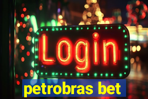 petrobras bet